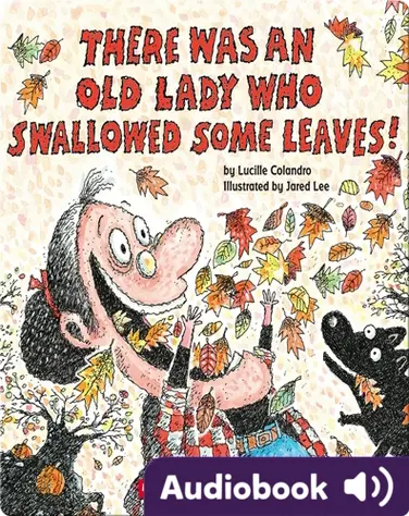 There Was An Old Lady Who Swallowed Some Leaves book