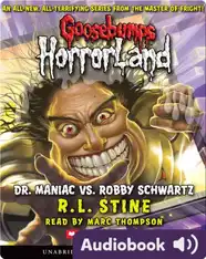 Goosebumps HorrorLand #5: Dr. Maniac Vs. Robby Schwartz