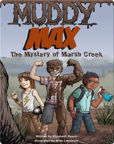 Muddy Max: The Mystery of Marsh Creek book