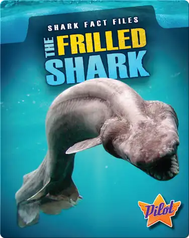 Shark Fact Files: The Frilled Shark book