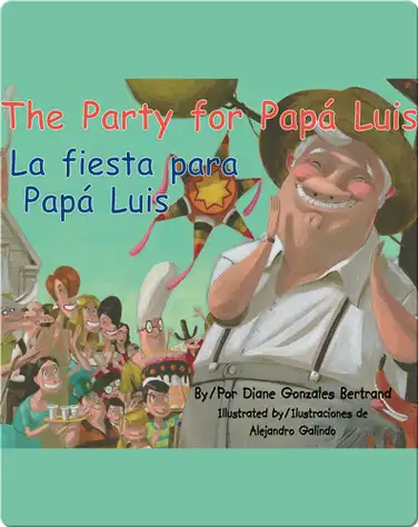 The Party for Papa Luis / La fiesta para Papá Luis book