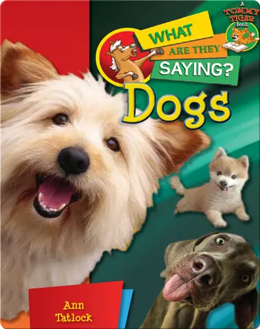 Dogs: What Are They Saying? book