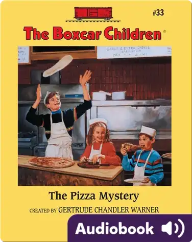 The Boxcar Children Mysteries, Book #33: The Pizza Mystery book