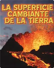 La Superficie Cambiante De La Tierra (Earth's Changing Surface)
