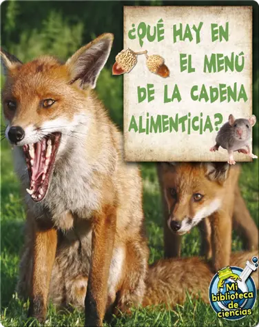 ¿Qué Hay En El Menú De La Cadena Alimenticia? (What's On The Food Chain Menu?) book