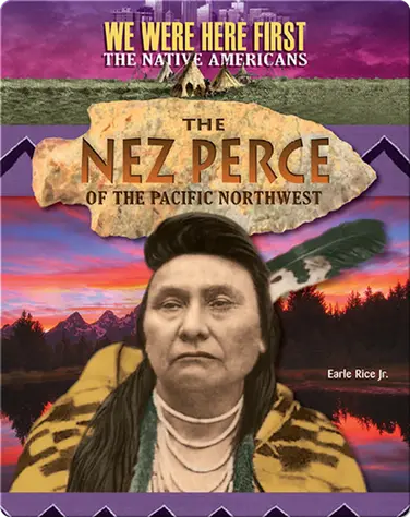 The Nez Perce of the Pacific Northwest book