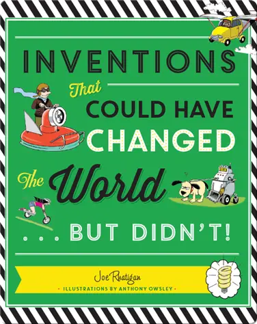 Inventions that Could Have Changed the World...But Didn't! book