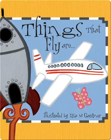 Things That Fly are... book