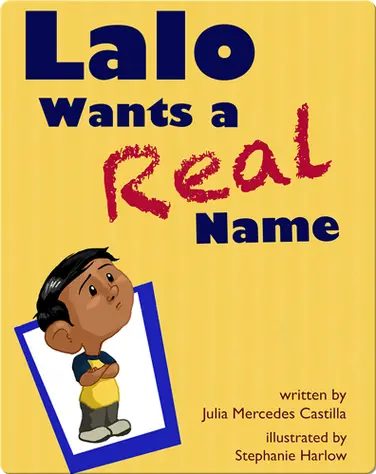 Lalo Wants a Real Name book