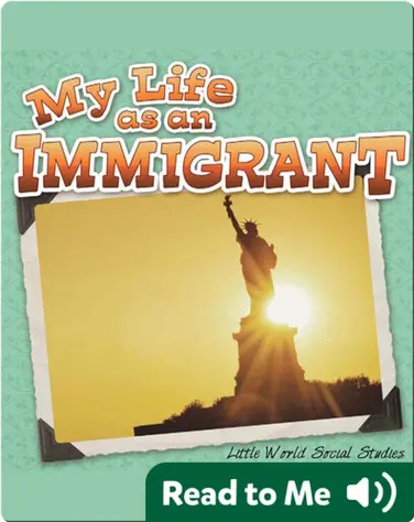 My Life As An Immigrant book