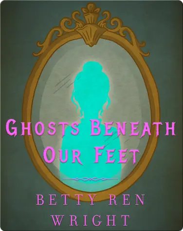 Ghosts Beneath Our Feet book