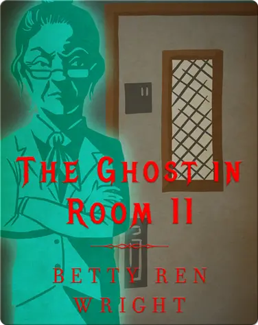 The Ghost in Room 11 book