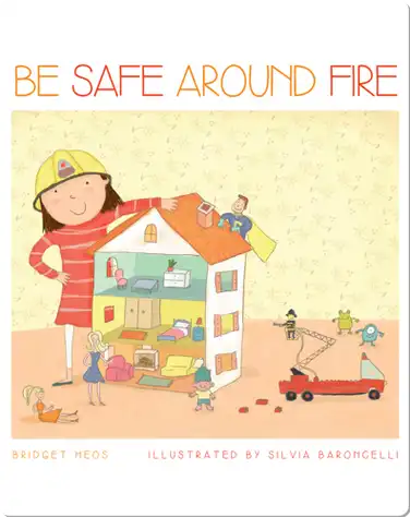 Be Safe Around Fire book