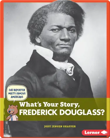 What's Your Story, Frederick Douglass? book