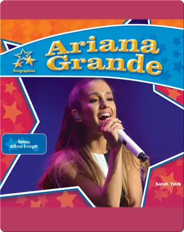 Ariana Grande: Famous Actress & Singer book