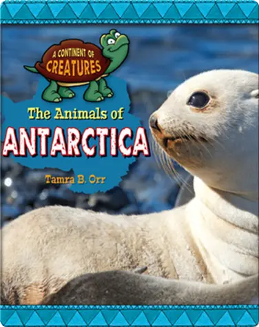 The Animals of Antarctica book