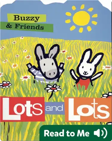 Buzzy & Friends: Lots and Lots book