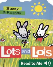 Buzzy & Friends: Lots and Lots