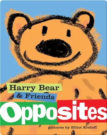 Harry Bear and Friends: Opposites book
