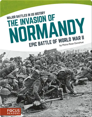 The Invasion of Normandy: Epic Battle of World War II book
