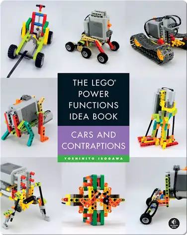 The LEGO Power Functions Idea Book, Volume 2: Cars and Contraptions book
