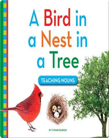 A Bird in a Nest in a Tree: Teaching Nouns book