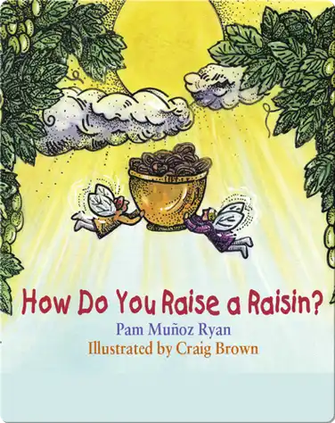 How Do You Raise a Raisin? book