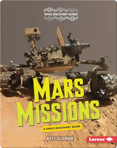 Mars Missions: A Space Discovery Guide book