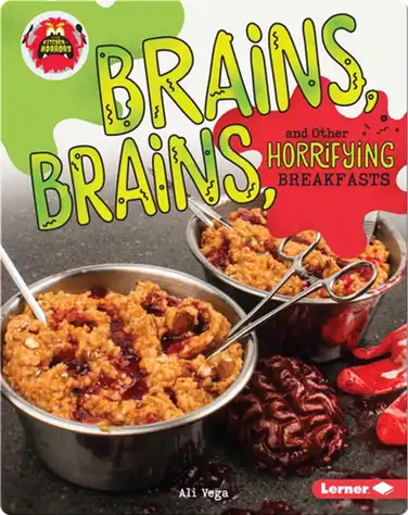 Brains, Brains, and Other Horrifying Breakfasts book
