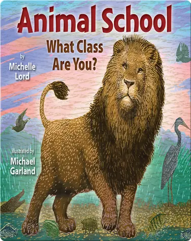 Animal School: What Class Are You? book