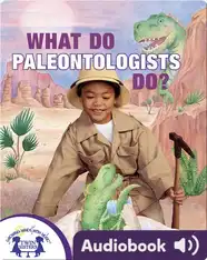 What Do Paleontologists Do?