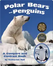 Polar Bears and Penguins: A Compare and Contrast Book