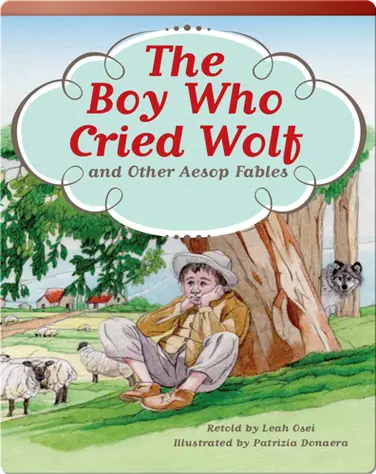 The Boy Who Cried Wolf and Other Aesop Fables book