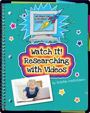 Watch It! Researching with Videos