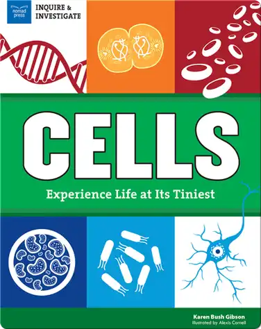 Cells: Experience Life at Its Tiniest book