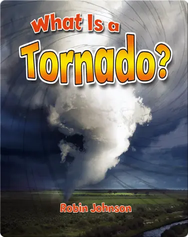 What Is a Tornado? book