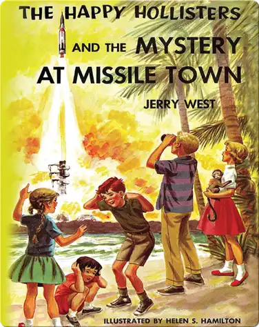 The Happy Hollisters and the Mystery at Missile Town book