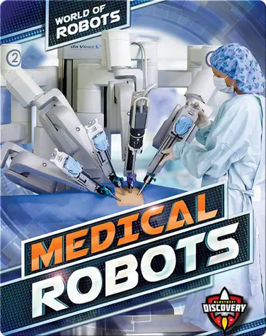 World of Robots: Medical Robots book
