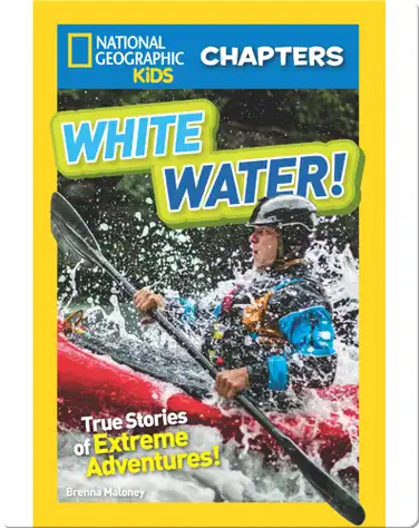 National Geographic Kids Chapters: White Water! book