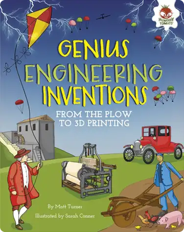 Genius Engineering Inventions: From the Plow to 3D Printing book