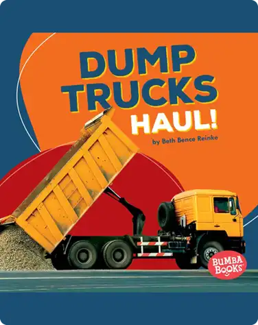 Dump Trucks Haul! book