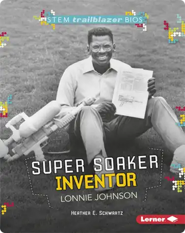 Super Soaker Inventor Lonnie Johnson book