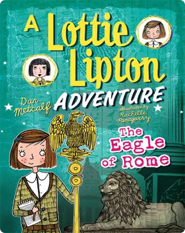 The Eagle of Rome: A Lottie Lipton Adventure book