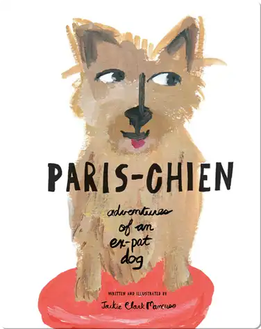 Paris-Chien: Adventures of an Expat Dog book