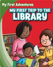 My First Trip to the Library