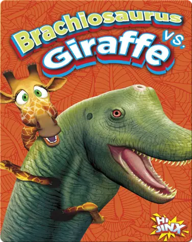 Brachiosaurus vs. Giraffe book