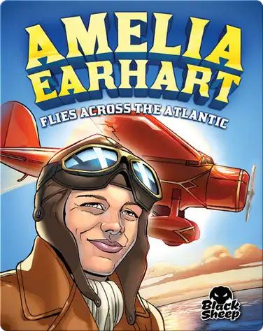 Amelia Earhart Flies Across the Atlantic book