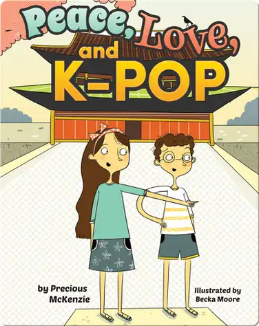 Peace, Love, and K-Pop (Korea) book