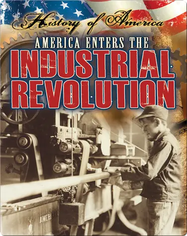America Enters The Industrial Revolution book