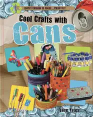 Cool Crafts with Cans